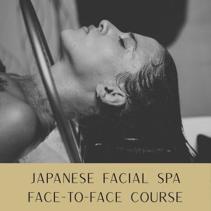 Official Branded Japanese Facial Spa FACE-TO-FACE Training Course - Fully Accredited